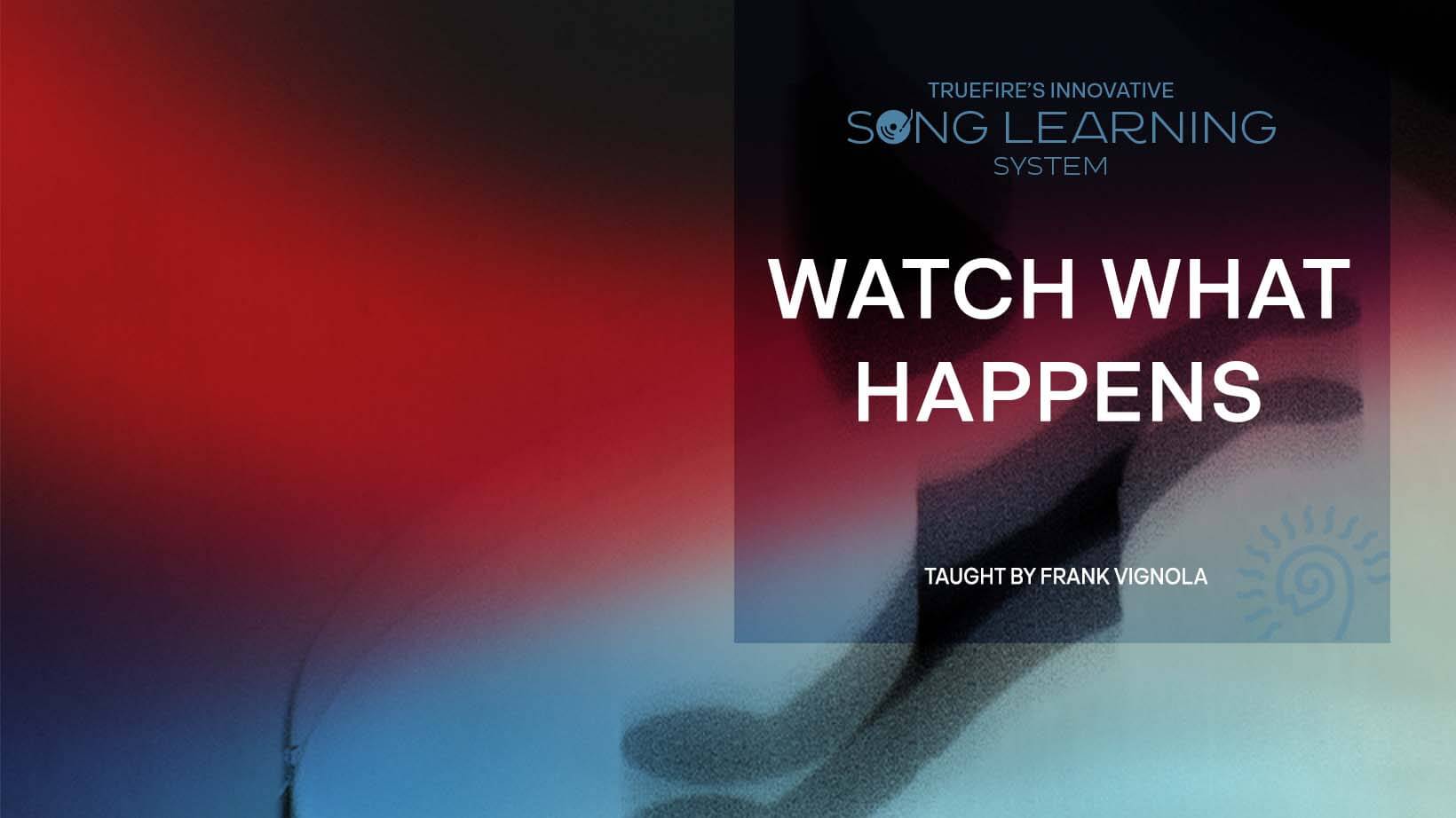 歌曲教学：Watch What Happens 课程封面