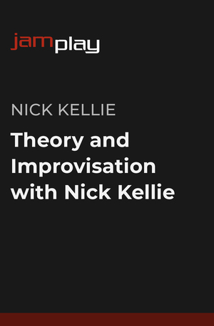 Nick Kellie 的理论与即兴演奏课程（JamPlay） 课程封面