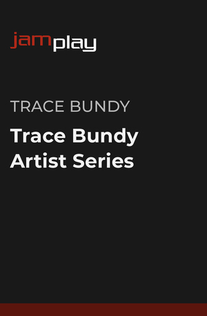 Trace Bundy艺术家系列课程 (JamPlay) 课程封面