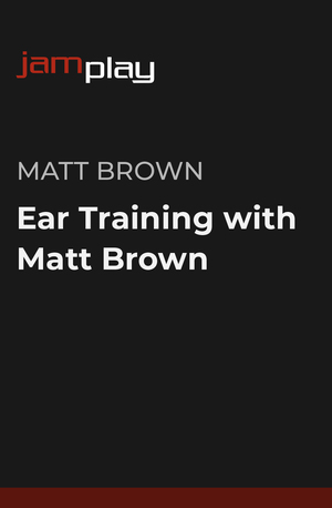 Matt Brown的听力训练课程（JamPlay） 课程封面