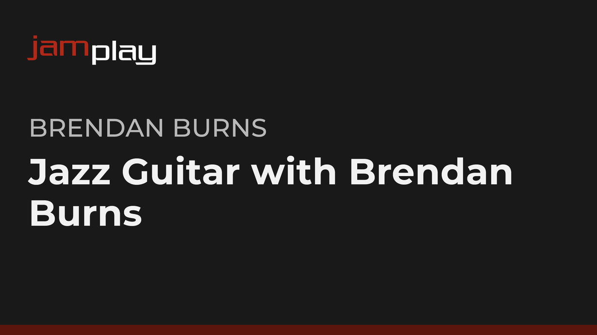 与Brendan Burns一起学爵士吉他 (JamPlay) 课程封面